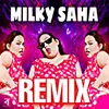 About Milky Saha Remix Song